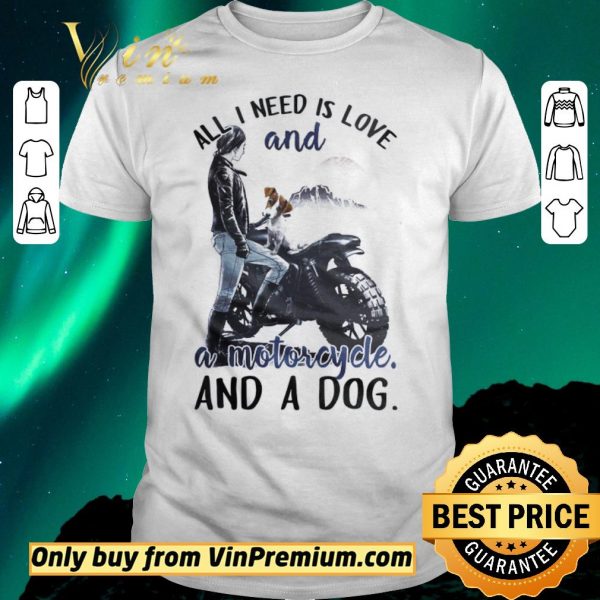 Nice Girl All I Need Is Love And A Motorcycle And A Dog shirt sweater
