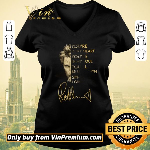 Premium Rod Stewart You're In My Heart You're In My Soul You'll Be My Breath Signature shirt sweater