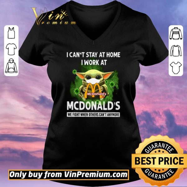 Premium I can’t stay at home I work at McDonald’s we fight shirt sweater