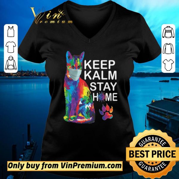 Original Cat Color Mask Keep Kalm Stay Home Coronavirus shirt sweater