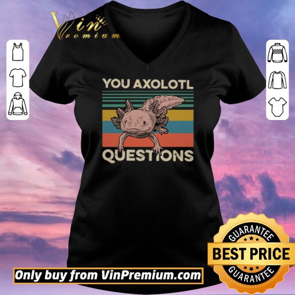 Premium Animals you axolotl questions vintage shirt sweater
