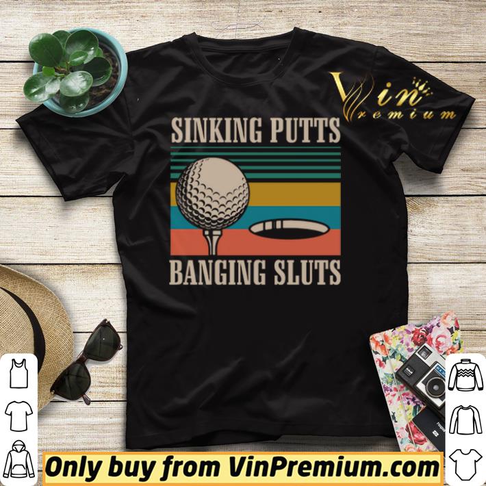 Golf sinking putts banging sluts vintage shirt sweater c5387446 golf sinking putts banging sluts vintage shirt sweater 4 - Golf sinking putts banging sluts vintage shirt sweater
