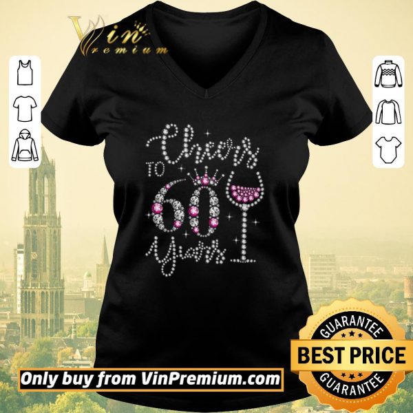 Original Cheers To 60 Year shirt sweater