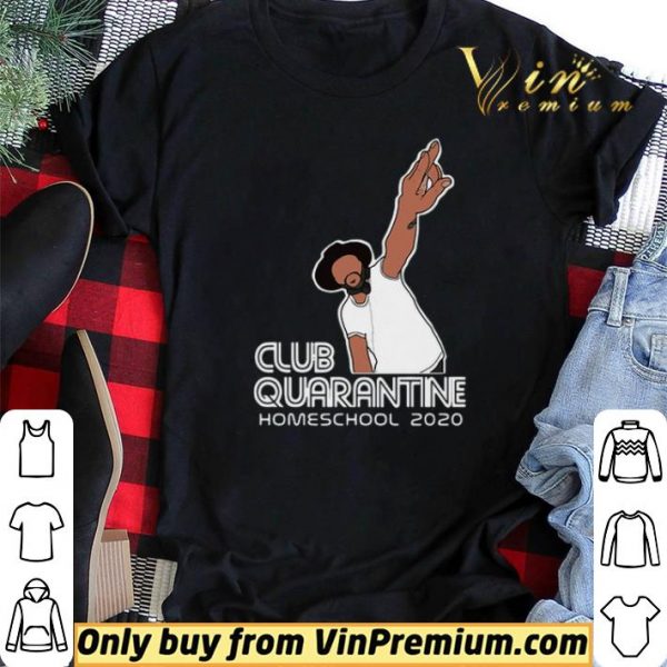 Club quarantine homeschool 2020 shirt sweater