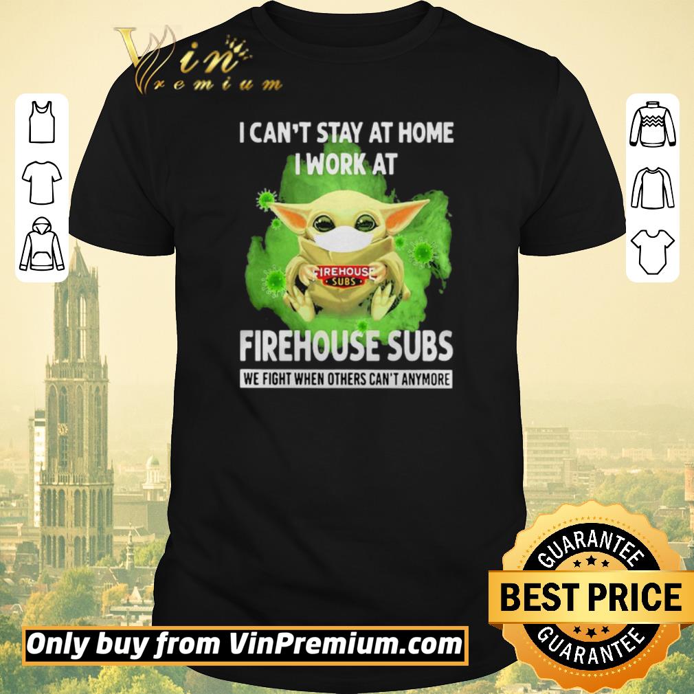 Hot I cant stay home I work at Firehouse Subs we fight when others cant anymore shirt sweater