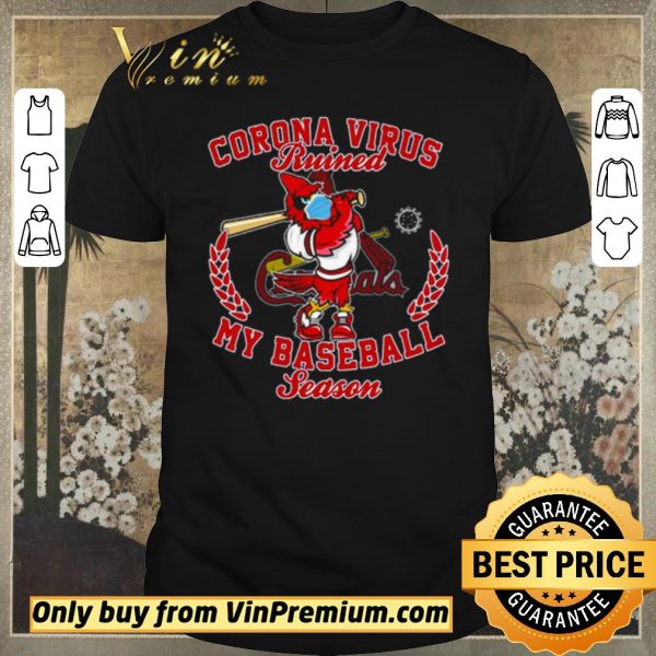 Original St. Louis Cardinals Corona Virus ruined my baseball season shirt sweater