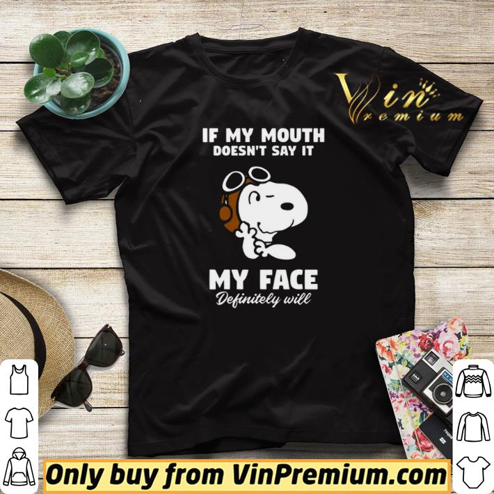 Snoopy If My Mouth Doesn't Say It My Face Definitely Will shirt sweater c7920dbf snoopy if my mouth doesn t say it my face definitely will shirt sweater 4 - Snoopy If My Mouth Doesn't Say It My Face Definitely Will shirt sweater