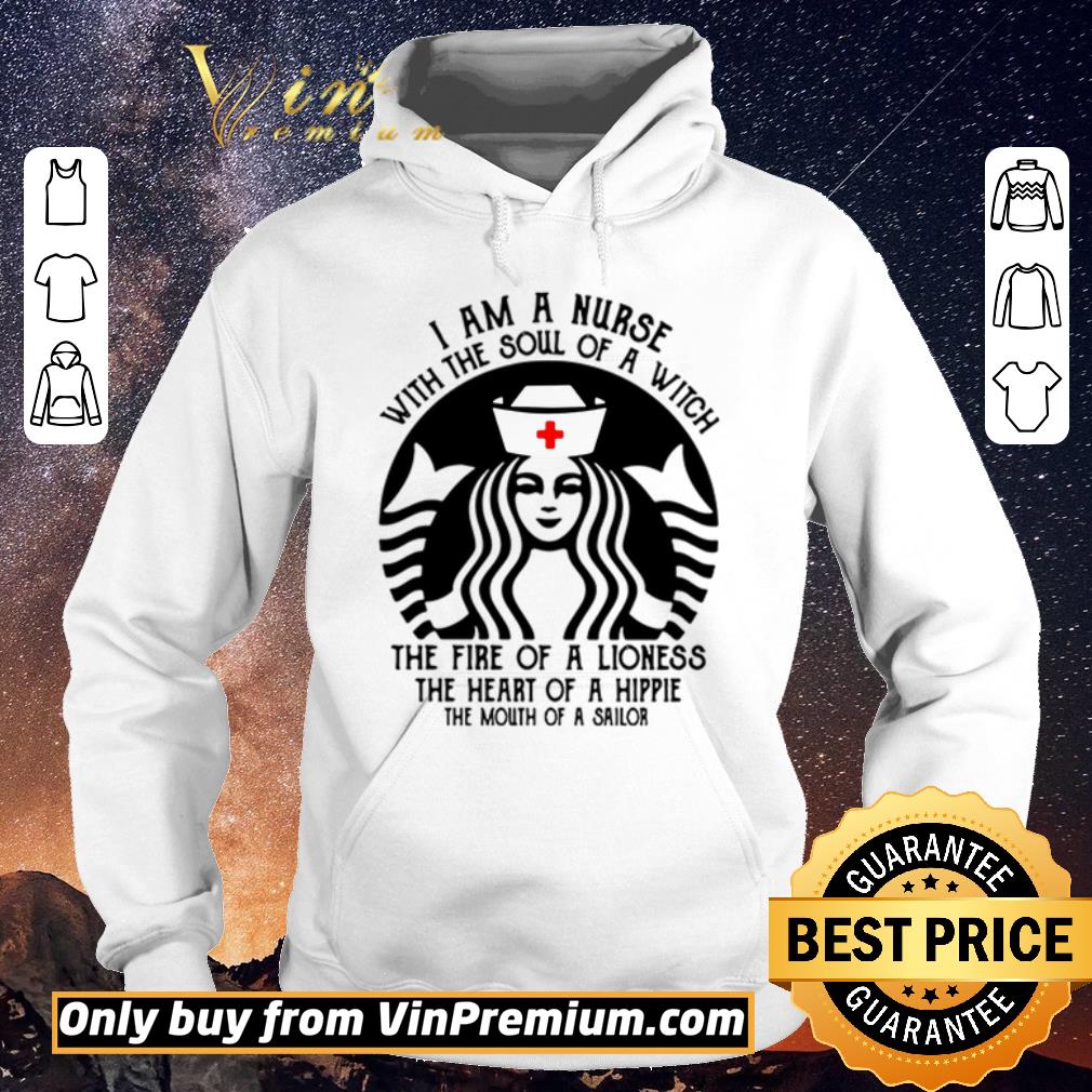 Hot Best I am a nurse with the soul of a witch the fire of a lioness the heart of a hippie Starbucks shirt sweater c7e405da hot best i am a nurse with the soul of a witch the fire of a lioness the heart of a hippie starbucks shirt sweater 4 - Hot Best I am a nurse with the soul of a witch the fire of a lioness the heart of a hippie Starbucks shirt sweater