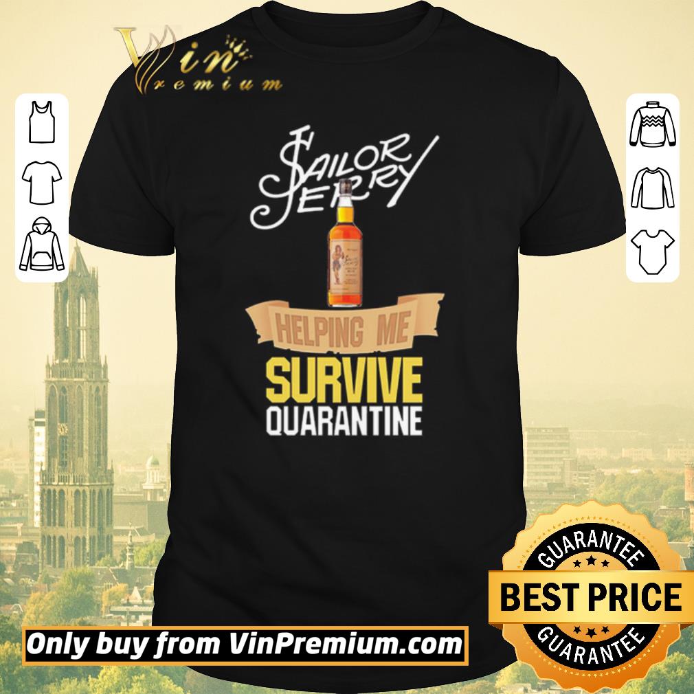 Original Sailor Jerry helping me survive quarantine shirt sweater