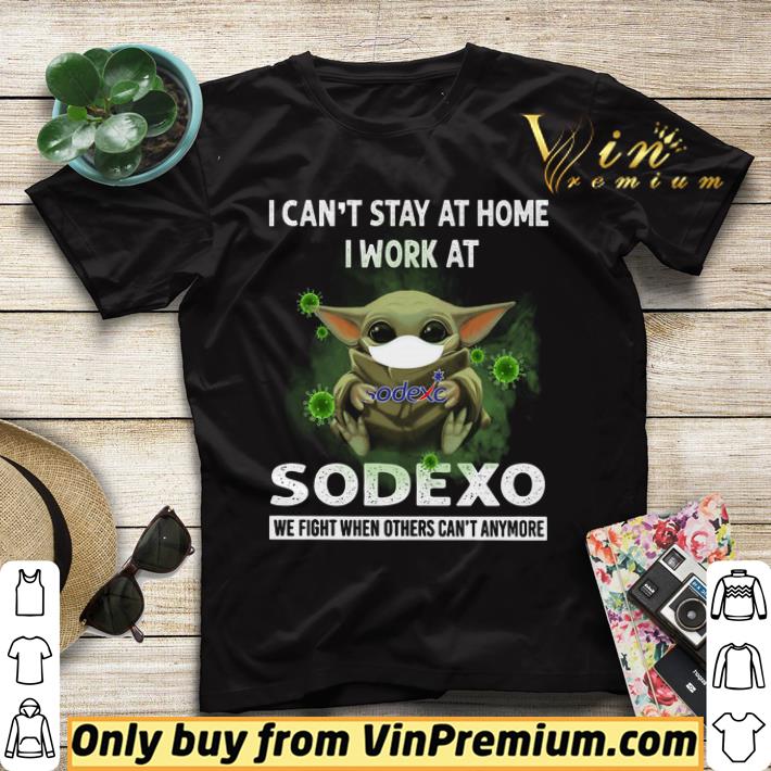 c97ab6ca baby yoda mask i can t stay at home i work at sodexo we fight when others shirt sweater 4 - Baby Yoda Mask I Can't Stay At Home I Work At Sodexo We Fight When Others shirt sweater
