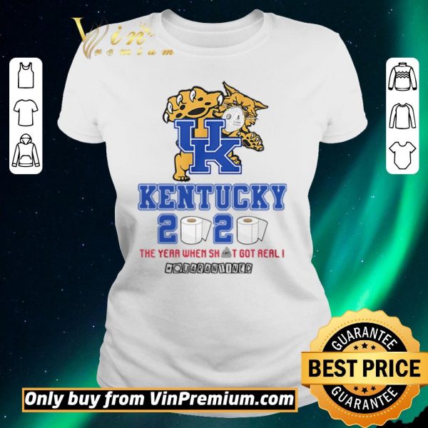 Hot Kentucky Wildcats 2020 the year when shit got real #quarantined shirt sweater