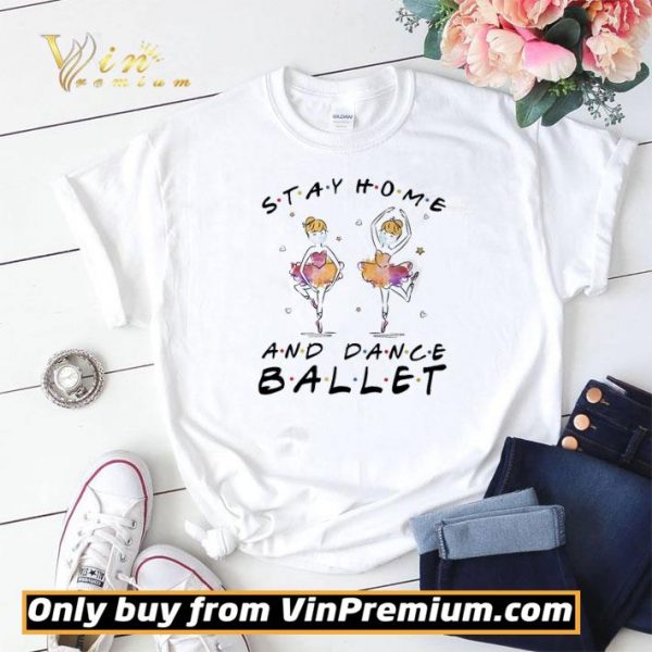 Stay home and dance ballet shirt sweater