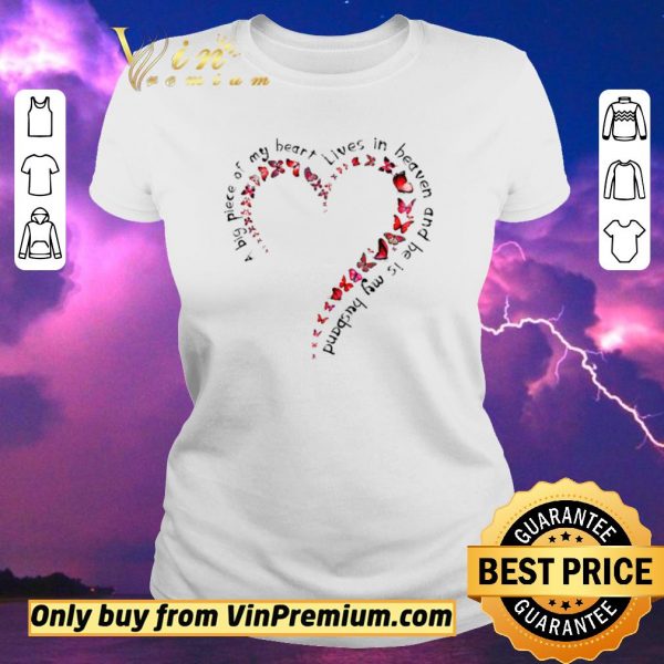 Official Butterfly A Big Piece Of My Heart Lives In Heaven And He Is My Husband shirt sweater