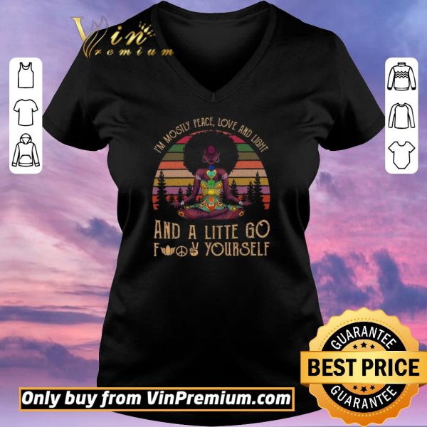 Awesome Black Girl Yoga I'm Mostly Peace Love And Light And A Little Go Vintage shirt sweater