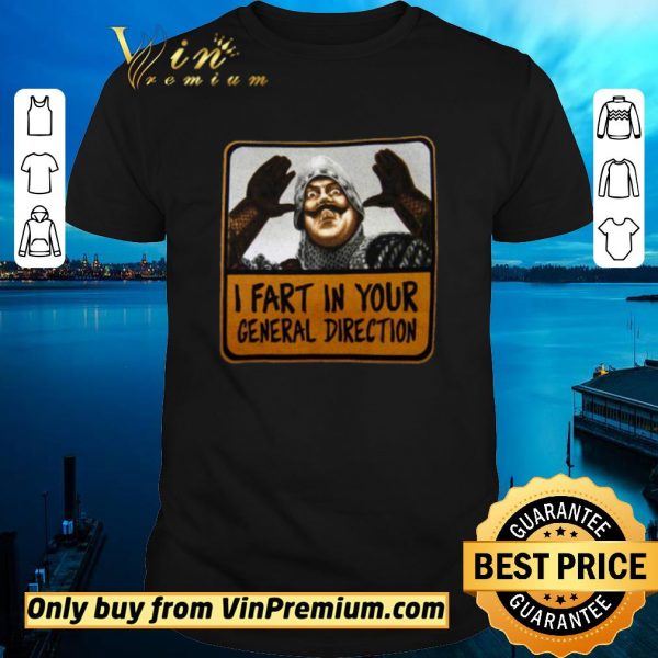 Top Monty Python I Fart In Your General Direction shirt sweater