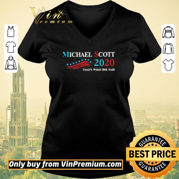 Top Michael scott 2020 thats what she said shirt sweater