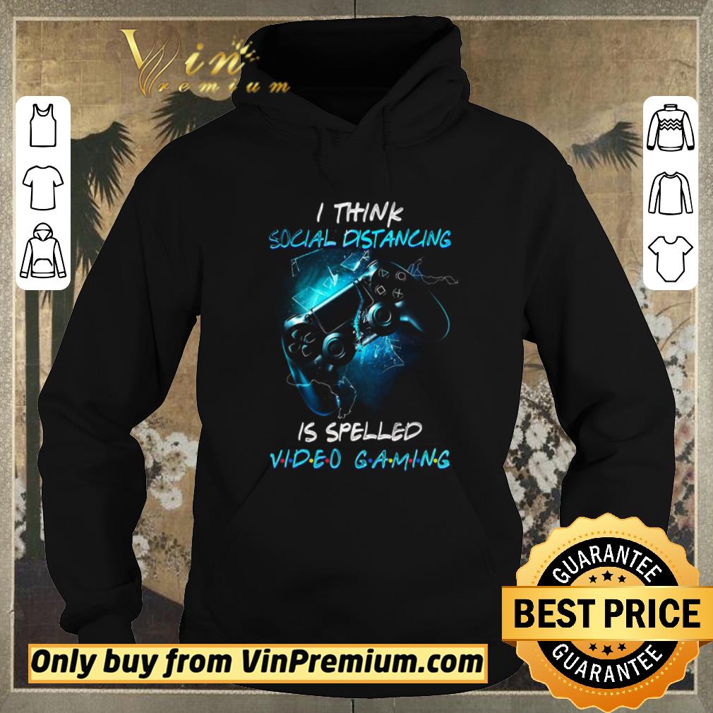dc474a41 original i think social distancing is spelled video gaming shirt sweater 4 - Original I Think Social Distancing Is Spelled Video Gaming shirt sweater