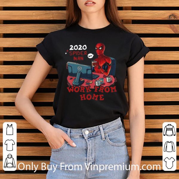 Nice Spider Man 2020 Work From Home shirt
