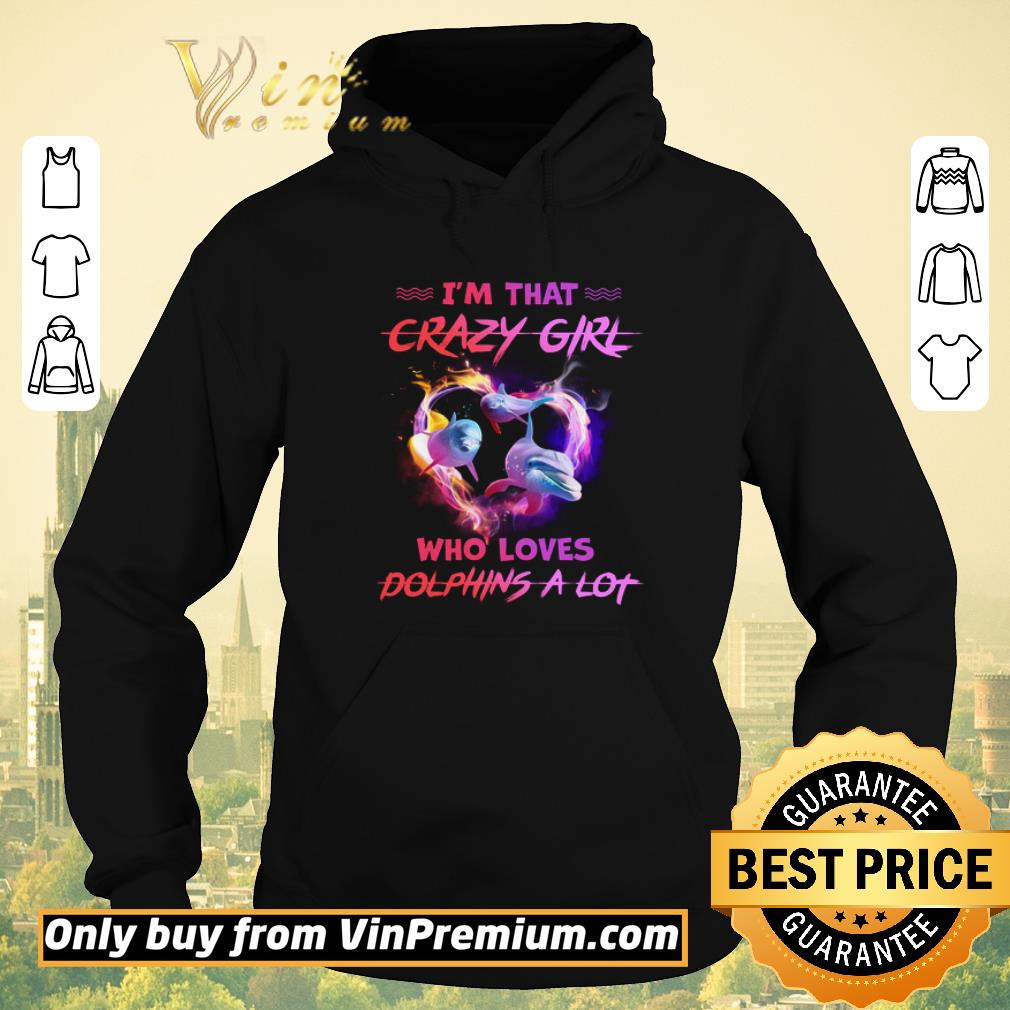 dff11492 official i m that crazy girl who loves dolphins a lot shirt sweater 4 - Official I'm That Crazy Girl Who Loves Dolphins A Lot shirt sweater