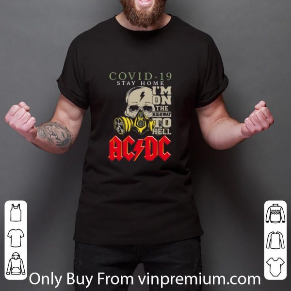 Top Skull Covid 19 Stay Home I’m On The Highway To Hell ACDC shirt