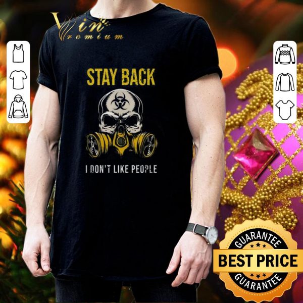 Hot Skull Biohazard Symbol Stay back I don’t like people shirt