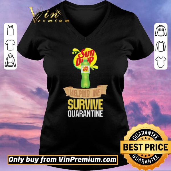 Top Sun Drop helping me survive quarantine shirt sweater