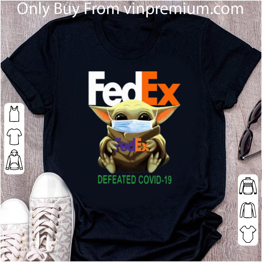 Great Star Wars Baby Yoda Face Mask Hug FedEx Defeated Covid-19 shirt