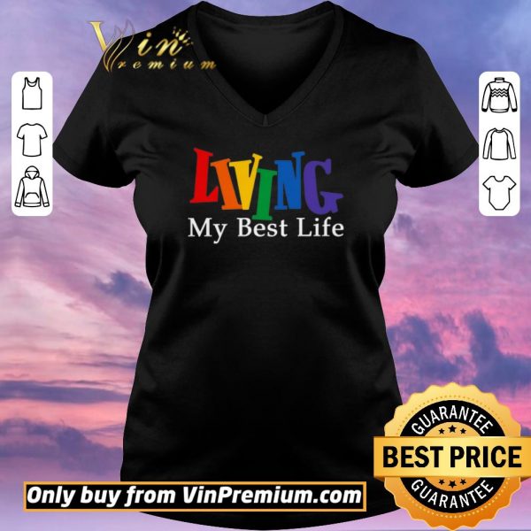 Top Living My Best Life shirt sweater