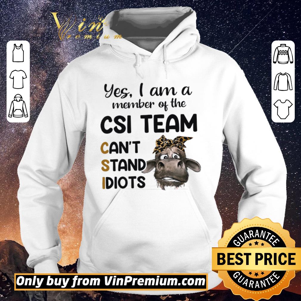 ea2e1db1 top cow leopard yes i am a member of the csi team can t stand idiots shirt sweater 4 - Top Cow Leopard Yes I Am A Member Of The Csi Team Can't Stand Idiots shirt sweater