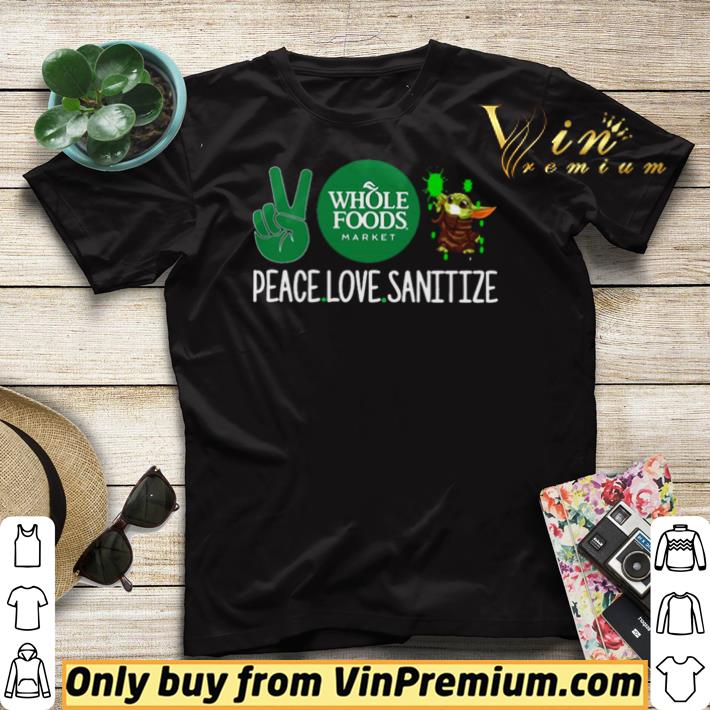 ebd12255 whole foods market peace love sanitize baby yoda shirt sweater 4 - Whole Foods Market Peace Love Sanitize Baby Yoda shirt sweater