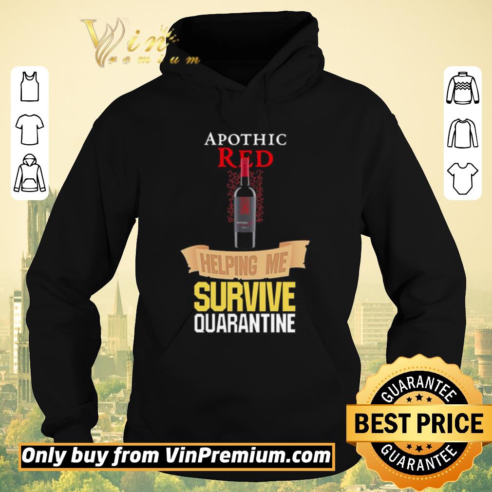 Nice Apothic Red helping me survive quarantine shirt sweater ec5ca2aa nice apothic red helping me survive quarantine shirt sweater 4 - Nice Apothic Red helping me survive quarantine shirt sweater