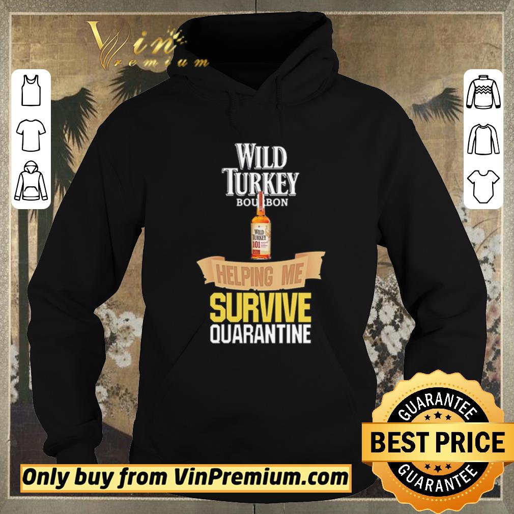 ed5c8344 nice wild turkey helping me survive quarantine shirt sweater 4 - Nice Wild Turkey helping me survive quarantine shirt sweater