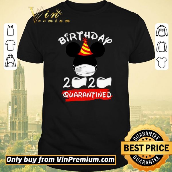 Nice Mickey Birthday 2020 Quarantined shirt sweater