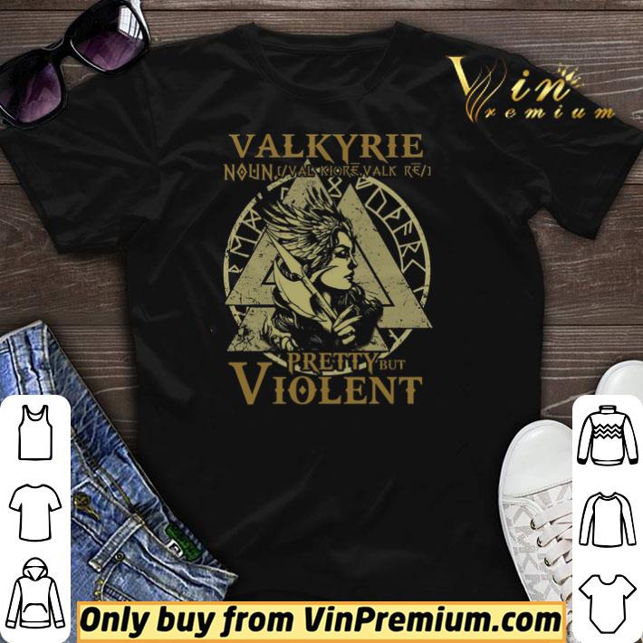 Valkyrie Noun Valk Lore Valk Pretty Buy Violent shirt sweater