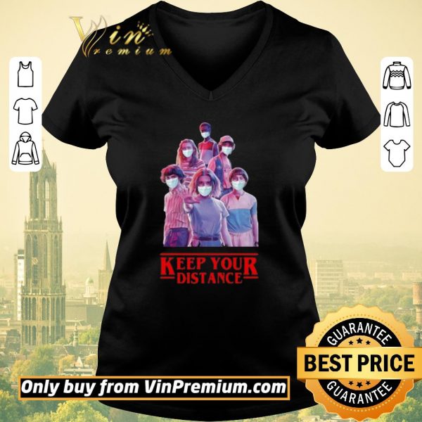 Nice Strangerthings mask Keep Your Distance shirt sweater