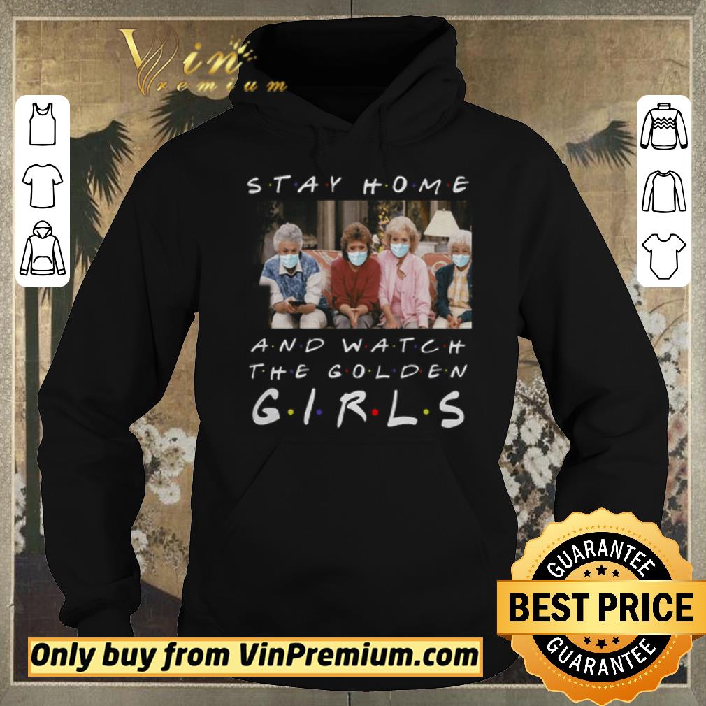 Original Stay home and watch The Golden Girl shirt sweater f3d35d43 original stay home and watch the golden girl shirt sweater 4 - Original Stay home and watch The Golden Girl shirt sweater