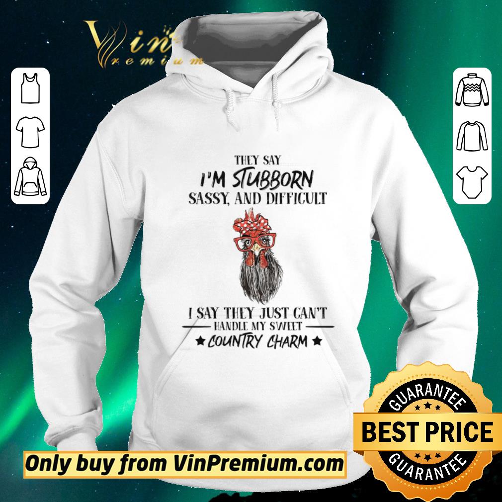 f4099fad official rooster hey say i m stubborn sassy and difficult i say they just can t hey say i m stubborn sassy and difficult i say they just can t shirt sweater 4 - Official Rooster Hey Say I'm Stubborn Sassy And Difficult I Say They Just Can't Hey Say I'm Stubborn Sassy And Difficult I Say They Just Can't shirt sweater