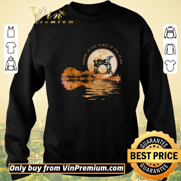 Hot Moon Drums Music Is The Voice Of The Soul shirt sweater