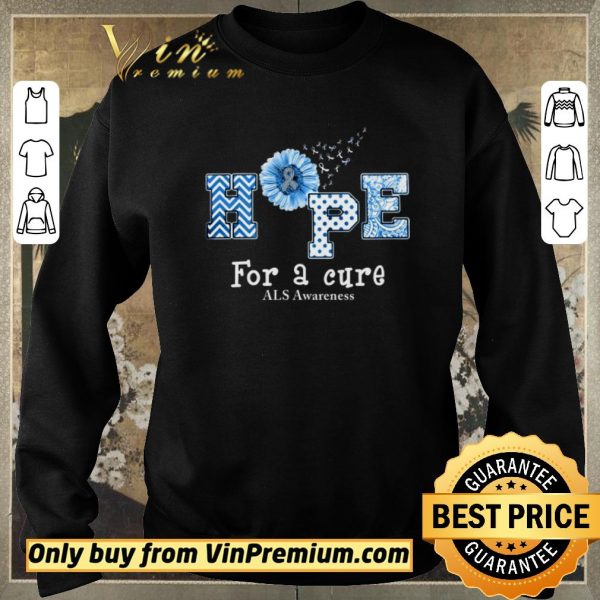 Top Sunflower Hope For A Cure ALS Awareness shirt sweater