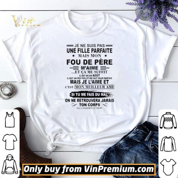 Je Ne Suis Pas Une Fille Parfaite Mais Mon Fou De Pre shirt sweater
