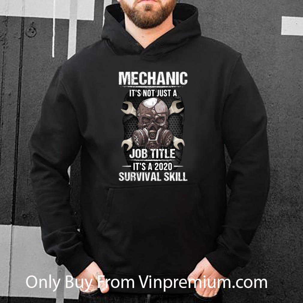 ffa92af6 original mechanic it s not just a job title it s a 2020 survival skill shirt 4 - Original Mechanic It's Not Just A Job Title It's A 2020 Survival Skill shirt