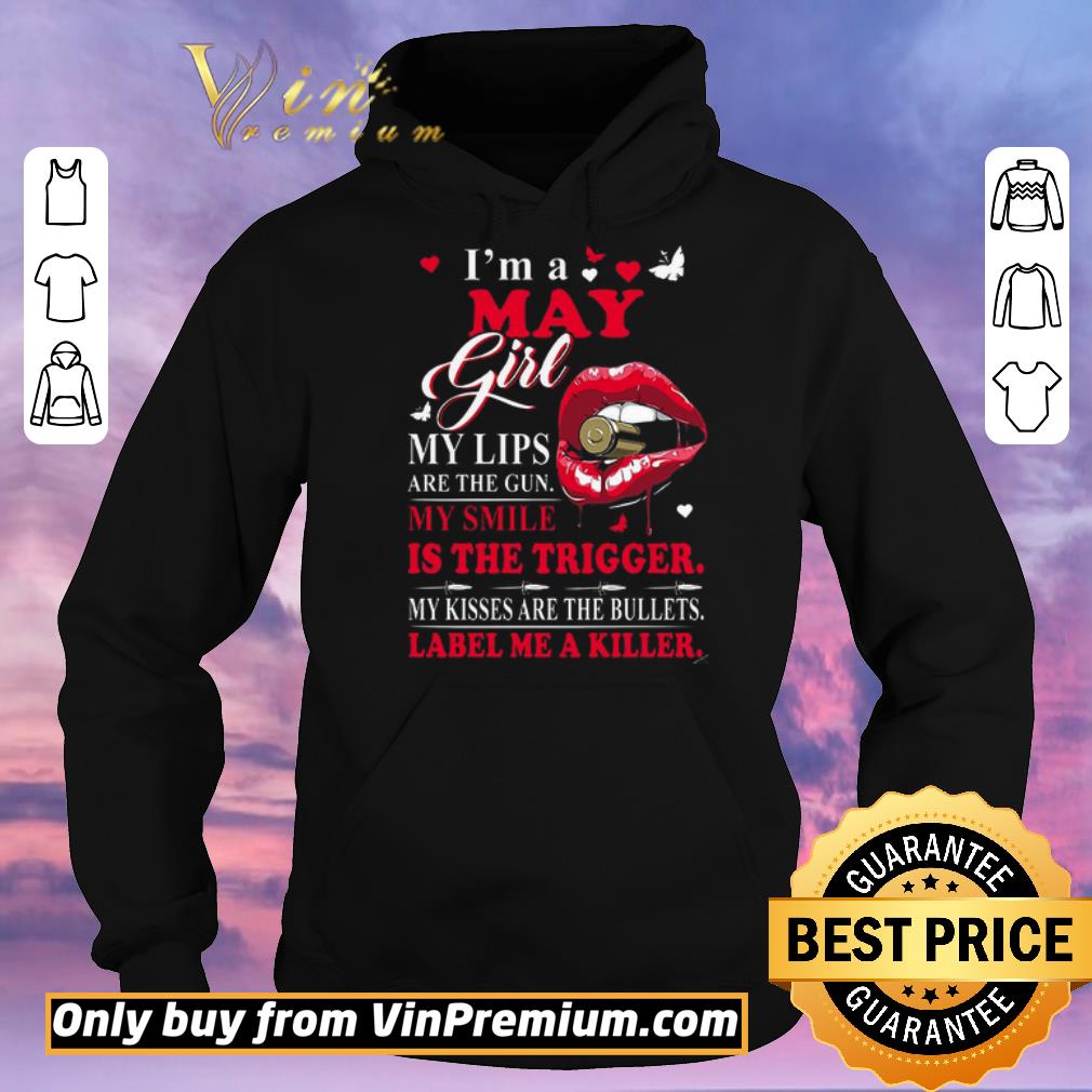 015e537d pretty i m a may girl my lips are the gun my smile is the trigger my kisses are shirt sweater 4 - Pretty I'm A May Girl My Lips Are The Gun My Smile Is The Trigger My Kisses Are shirt sweater