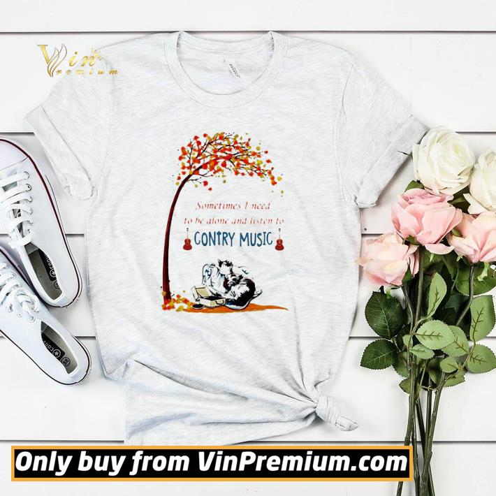 01a790f5 sometimes i need to be alone and listen to country music shirt sweater 4 - Sometimes I need to be alone and listen to country music shirt sweater