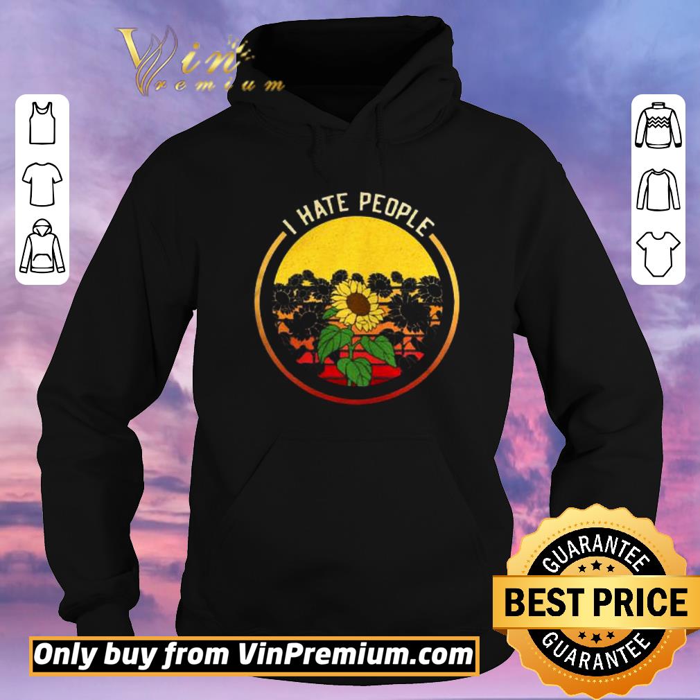 Premium Sunflower I Hate People Vintage shirt sweater 02c93c25 premium sunflower i hate people vintage shirt sweater 4 - Premium Sunflower I Hate People Vintage shirt sweater