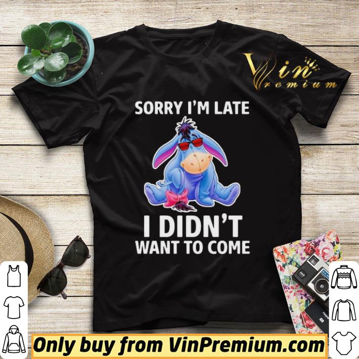 Eeyore donkey sorry i’m late i didn’t want to come shirt sweater 03727820 eeyore donkey sorry i m late i didn t want to come shirt sweater 4 - Eeyore donkey sorry i’m late i didn’t want to come shirt sweater