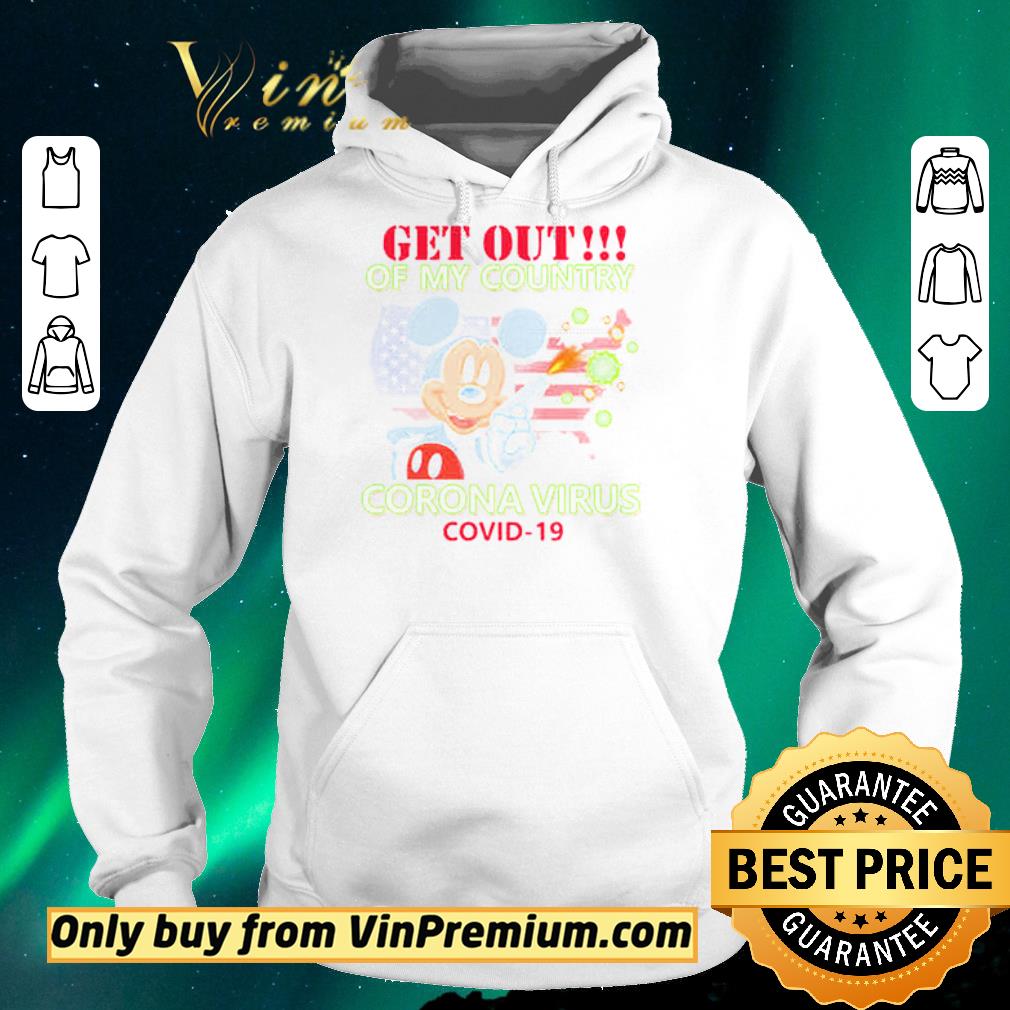 Premium Funny Mickey Mouse Get Out Of My Country Corona Virus Covid 19 shirt sweater 0882cc92 premium funny mickey mouse get out of my country corona virus covid 19 shirt sweater 4 - Premium Funny Mickey Mouse Get Out Of My Country Corona Virus Covid 19 shirt sweater