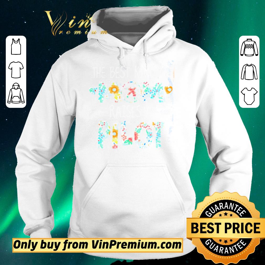 Premium The Best Kind Of Mom Raises A Pilot Heart Flower shirt sweater 0c36f568 premium the best kind of mom raises a pilot heart flower shirt sweater 4 - Premium The Best Kind Of Mom Raises A Pilot Heart Flower shirt sweater
