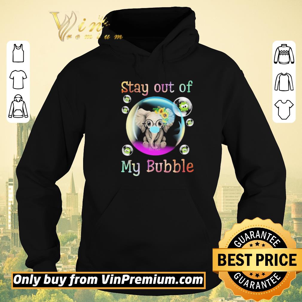 0cda8589 hot elephant stay out of my bubble virus shirt sweater 4 - Hot Elephant stay out of my bubble virus shirt sweater