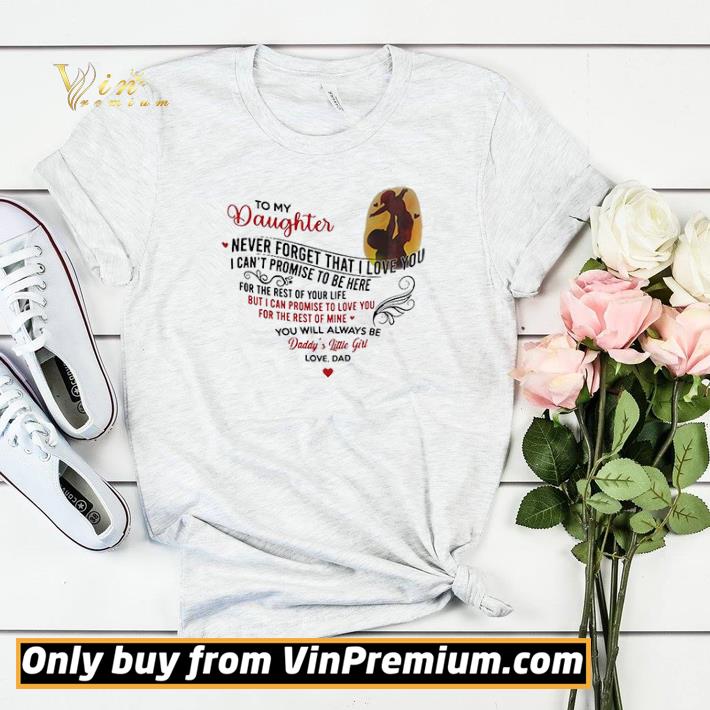 0cf0cbcd to my daughter never forget that i love you from daddy s little girl shirt sweater 4 - To My Daughter Never Forget That I Love You From Daddy’s Little Girl shirt sweater