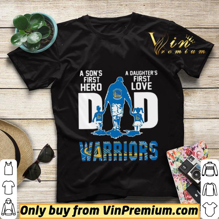 0d18e9ff warriors dad a son s first hero a daughter s first love shirt sweater 4 - Warriors Dad a son’s first hero a daughter’s first love shirt sweater